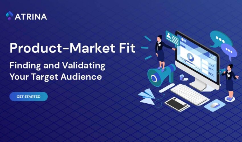 Product-Market Fit Finding and Validating Your Target Audience