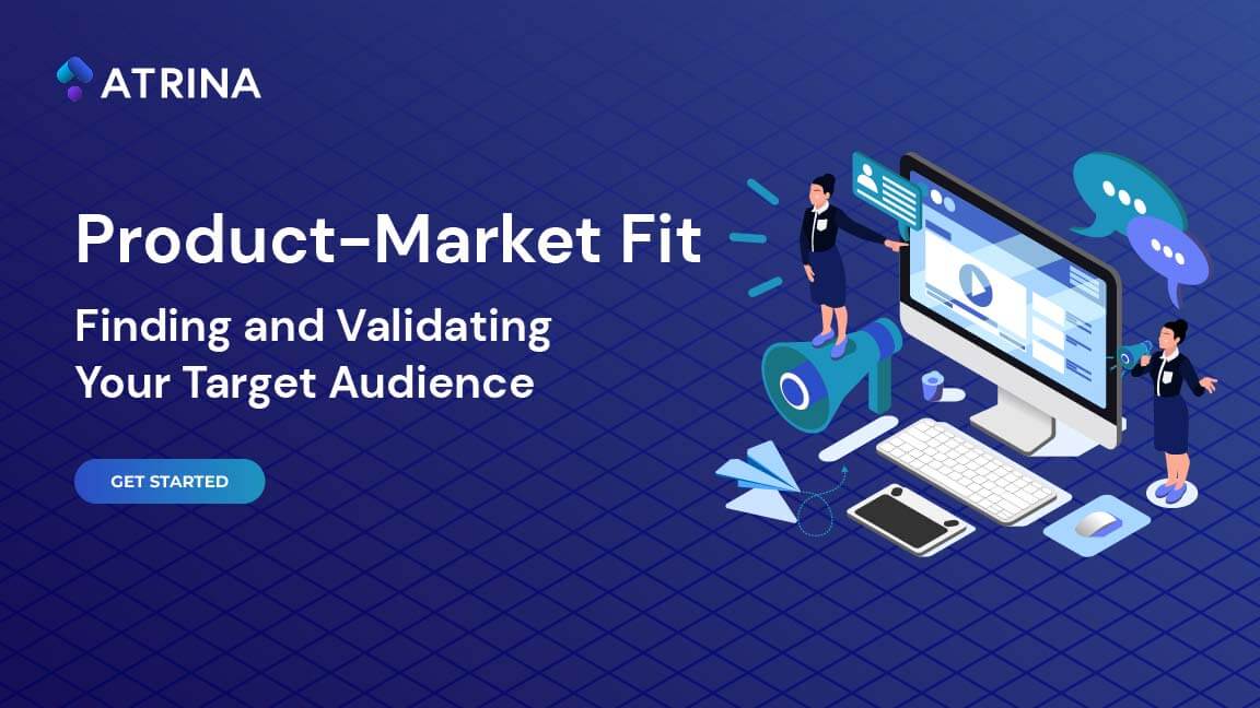 Product-Market Fit Finding and Validating Your Target Audience