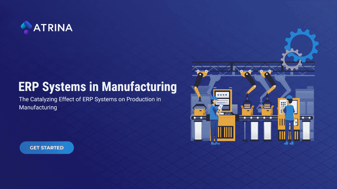 Production Optimization with Manufacturing ERP - Atrina