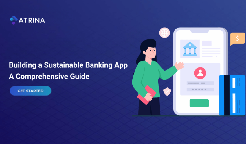 Building a Sustainable Banking App A Comprehensive Guide